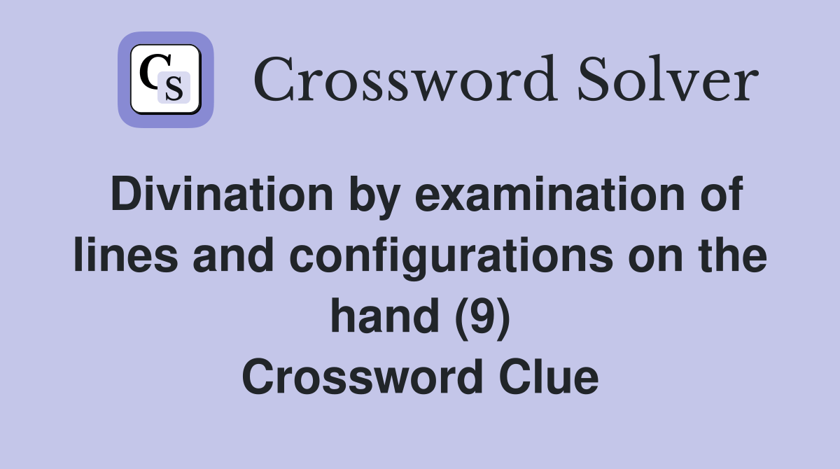 Divination by examination of lines and configurations on the hand (9